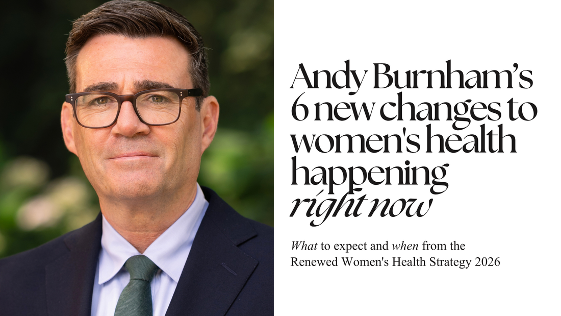 Andy Burnham: 6 Changes to Women's Healthcare in the UK That Are Happening Right Now