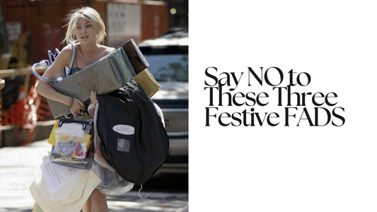 Say NO to These Three Festive FADS!