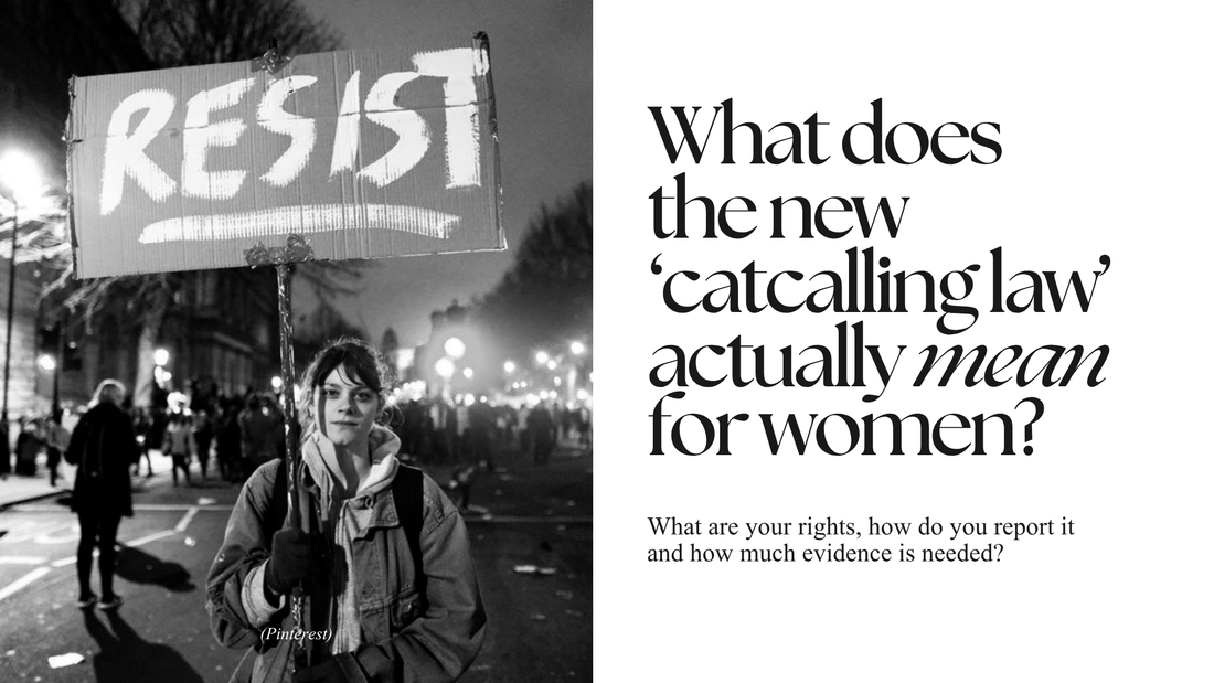 The New Law Against Catcalling: What It Means for Women and How to Use It